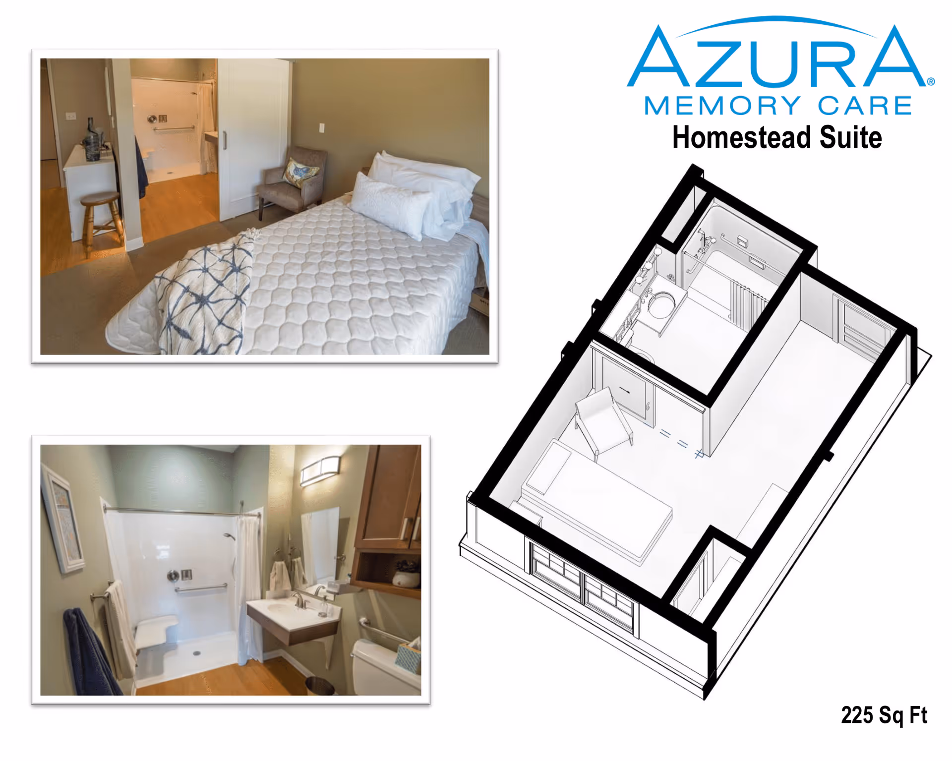 A collage showing a homestead suite layout and interior photos. The top-left photo shows a bedroom with a bed, chair, and a view into an adjacent bathroom. The bottom-left photo shows a bathroom with a walk-in shower, sink, and toilet. The right side features a black and white 3D floor plan of the suite, including the bedroom and bathroom layout. The text 'Azura Memory Care Homestead Suite' and '225 Sq Ft' are visible.