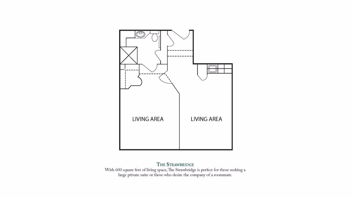 Floor plan of The Strawbridge suite at Brandywine Moorestown Estates by Monarch, showing two living areas, a bathroom with a shower, toilet, and sink, and a small kitchenette area. The suite offers 600 square feet of living space suitable for a large private suite or for those desiring a roommate.
