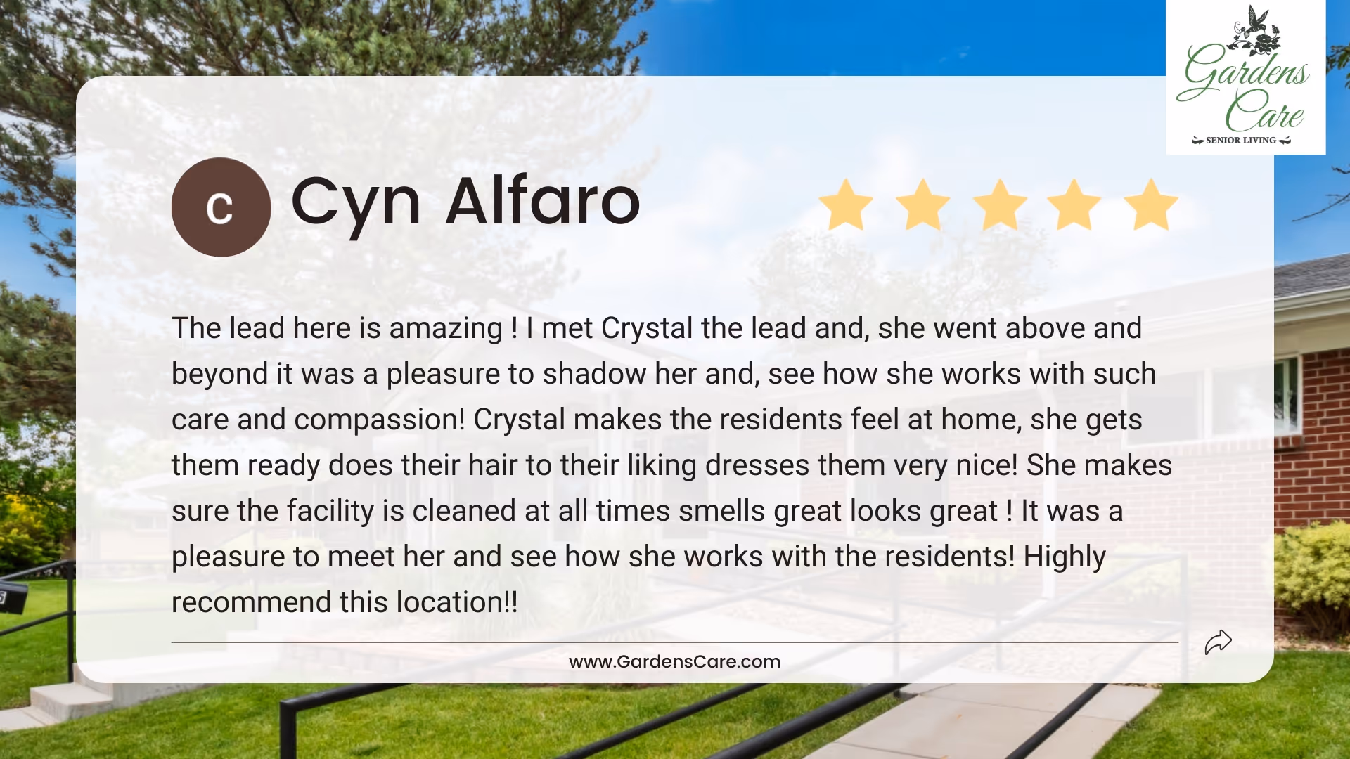 A positive review from Cyn Alfaro displayed over an outdoor image of a senior living facility with green grass, trees, and a brick building. The review praises the lead Crystal for her care and compassion. The Gardens Care Senior Living logo is visible in the top right corner.