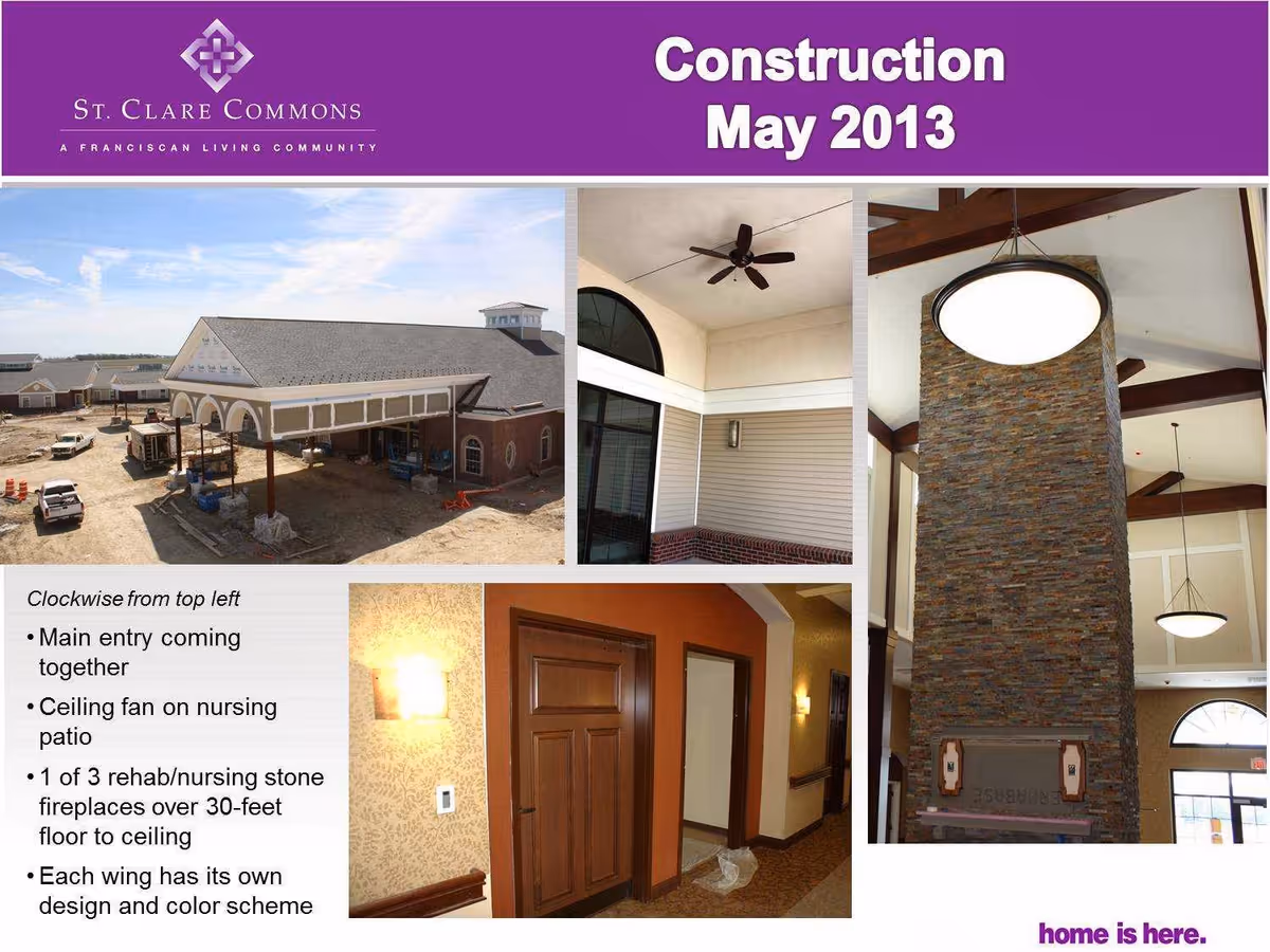 Collage of four images showing construction progress at St. Clare Commons in May 2013, including the main entry under construction, a ceiling fan on a nursing patio, a stone fireplace extending over 30 feet from floor to ceiling, and an interior hallway with wooden doors and warm lighting.