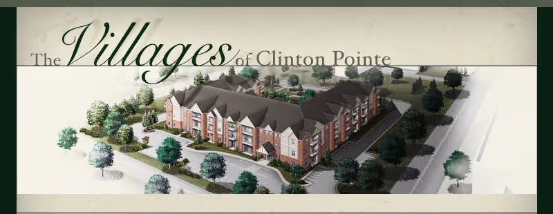 Aerial architectural rendering of a multi-story senior living facility named The Villages of Clinton Pointe, surrounded by trees and parking areas.