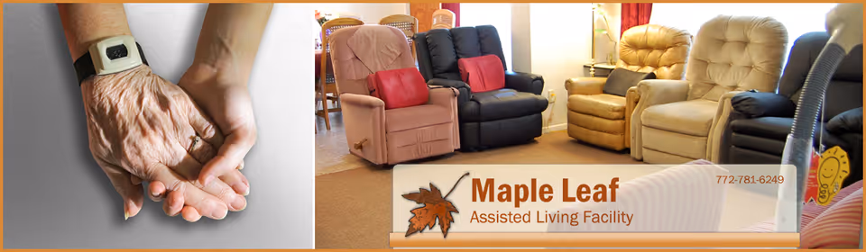 A communal seating area with several recliner chairs beside a banner reading "Maple Leaf Assisted Living Facility" and a close-up of elderly hands holding each other.