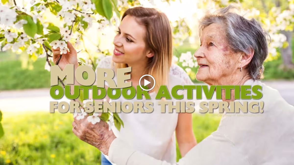 An elderly woman and a younger woman examine flowering branches outdoors with bold overlaid text promoting outdoor activities for seniors.