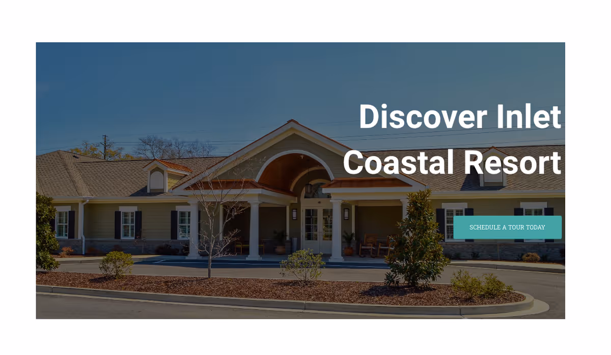 Front entrance of a single-story coastal assisted living building with a covered portico, landscaping, and a text overlay reading "Discover Inlet Coastal Resort".