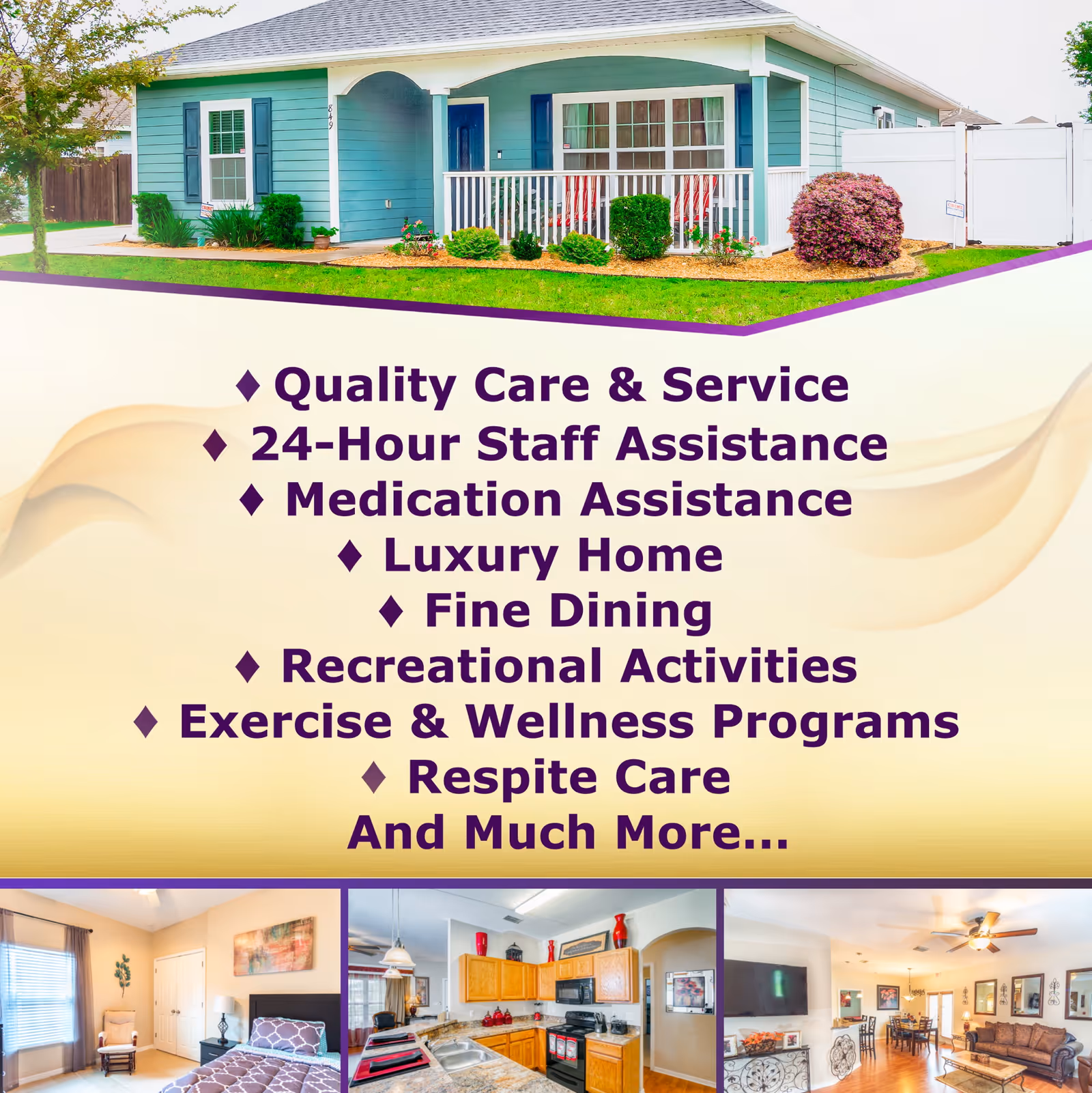 Exterior view of a blue and white single-story house with a small porch and well-maintained landscaping. Below are three interior images showing a bedroom with a bed and chair, a kitchen with wooden cabinets and appliances, and a living room with a sofa, TV, and dining area. Text in the center highlights services including quality care, 24-hour staff assistance, medication assistance, luxury home, fine dining, recreational activities, exercise and wellness programs, respite care, and more.