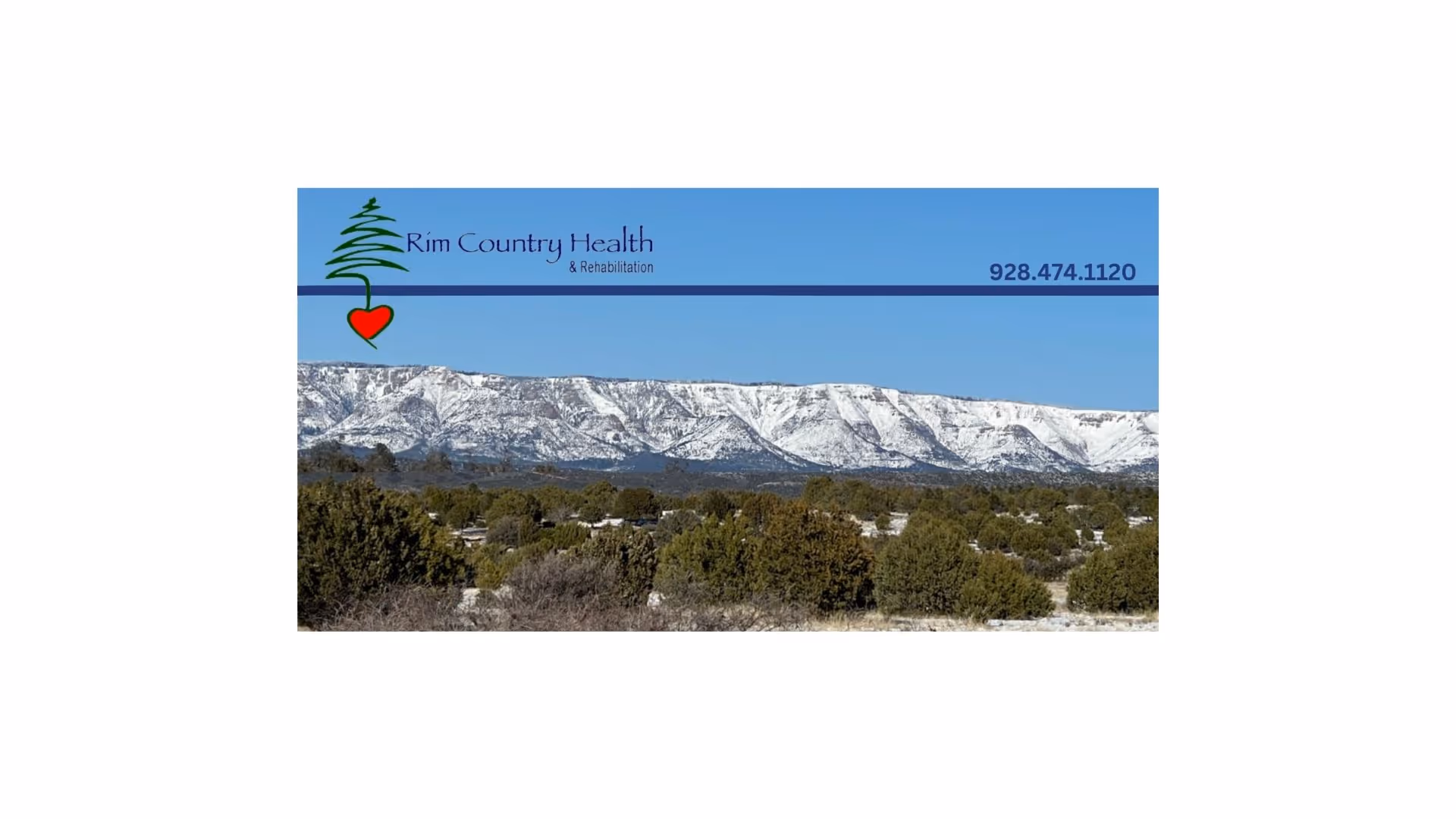 Snow-covered mountain range with green trees in the foreground under a clear blue sky. The image includes the Rim Country Health & Rehabilitation logo and contact number 928.474.1120 at the top.