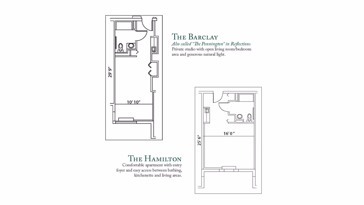 Floor plans for two apartment layouts named The Barclay and The Hamilton. The Barclay is a private studio with an open living room/bedroom area and natural light, measuring 29'9" by 10'10". The Hamilton is a comfortable apartment with an entry foyer, kitchenette, living area, and bathroom, measuring 25'6" by 16'0".