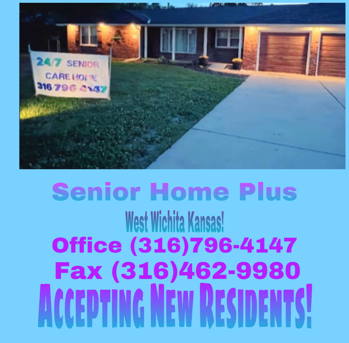A nighttime exterior view of a single-story brick house with a well-lit driveway and garage doors. A sign on the lawn reads '24/7 Senior Care Home' with a phone number. Below the image, text on a blue background advertises 'Senior Home Plus' in West Wichita, Kansas, with office and fax numbers and a message stating 'Accepting New Residents!'