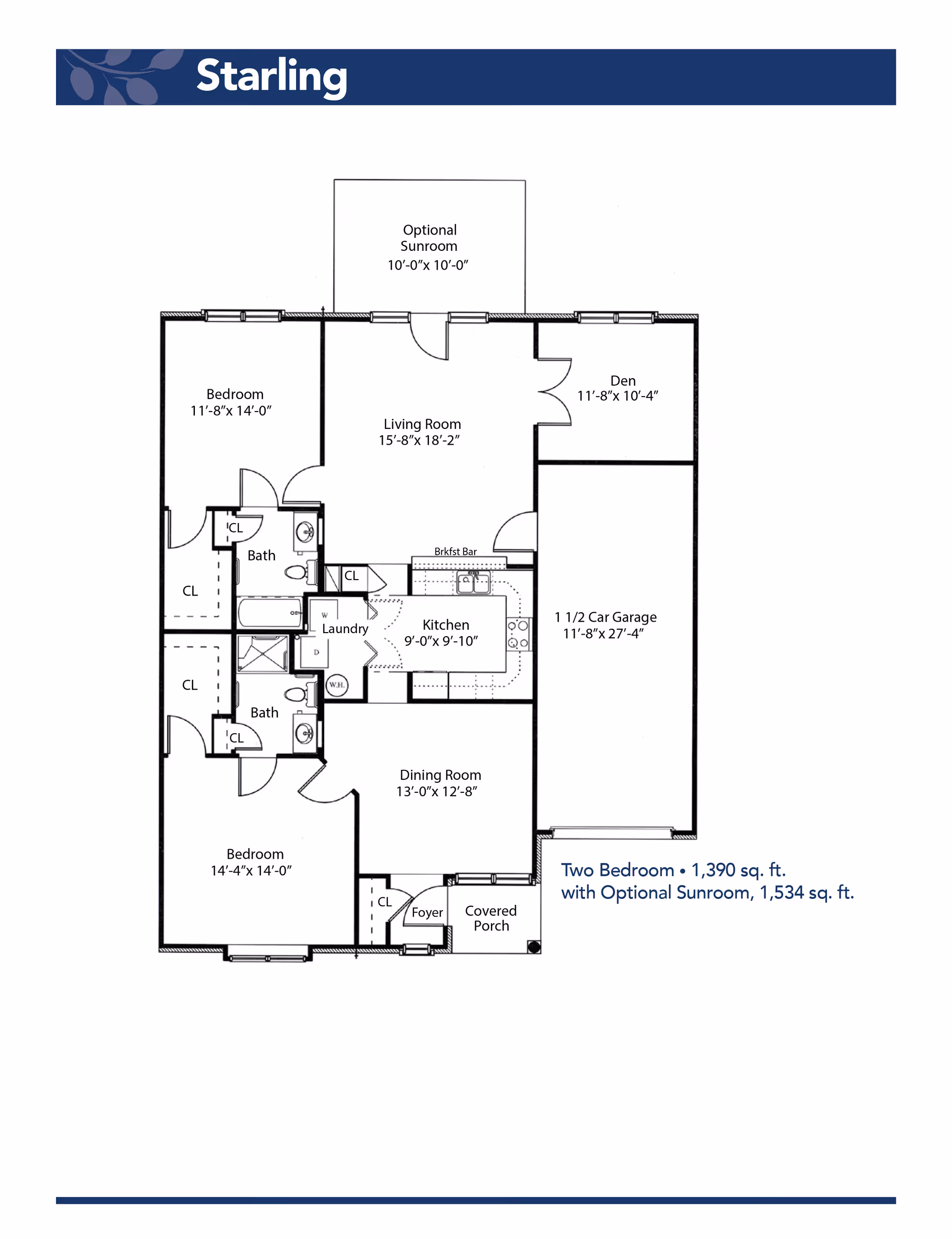 Architectural floor plan labeled 'Starling' showing a two-bedroom layout with optional sunroom, living room, den, kitchen with breakfast bar, dining room, laundry area, two bathrooms, 1 1/2 car garage, foyer, and covered porch. Dimensions for each room are provided.
