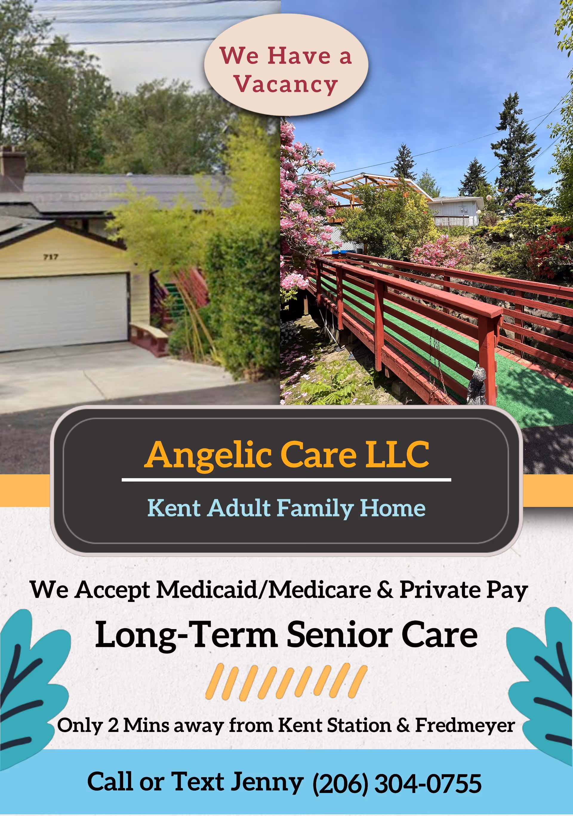 A split image showing the exterior of a senior living facility with a garage and driveway on the left, and a wooden walkway surrounded by greenery and blooming flowers on the right. Text overlay indicates a vacancy at Angelic Care LLC, a Kent Adult Family Home offering long-term senior care with Medicaid, Medicare, and private pay accepted. Contact information is provided for Jenny.