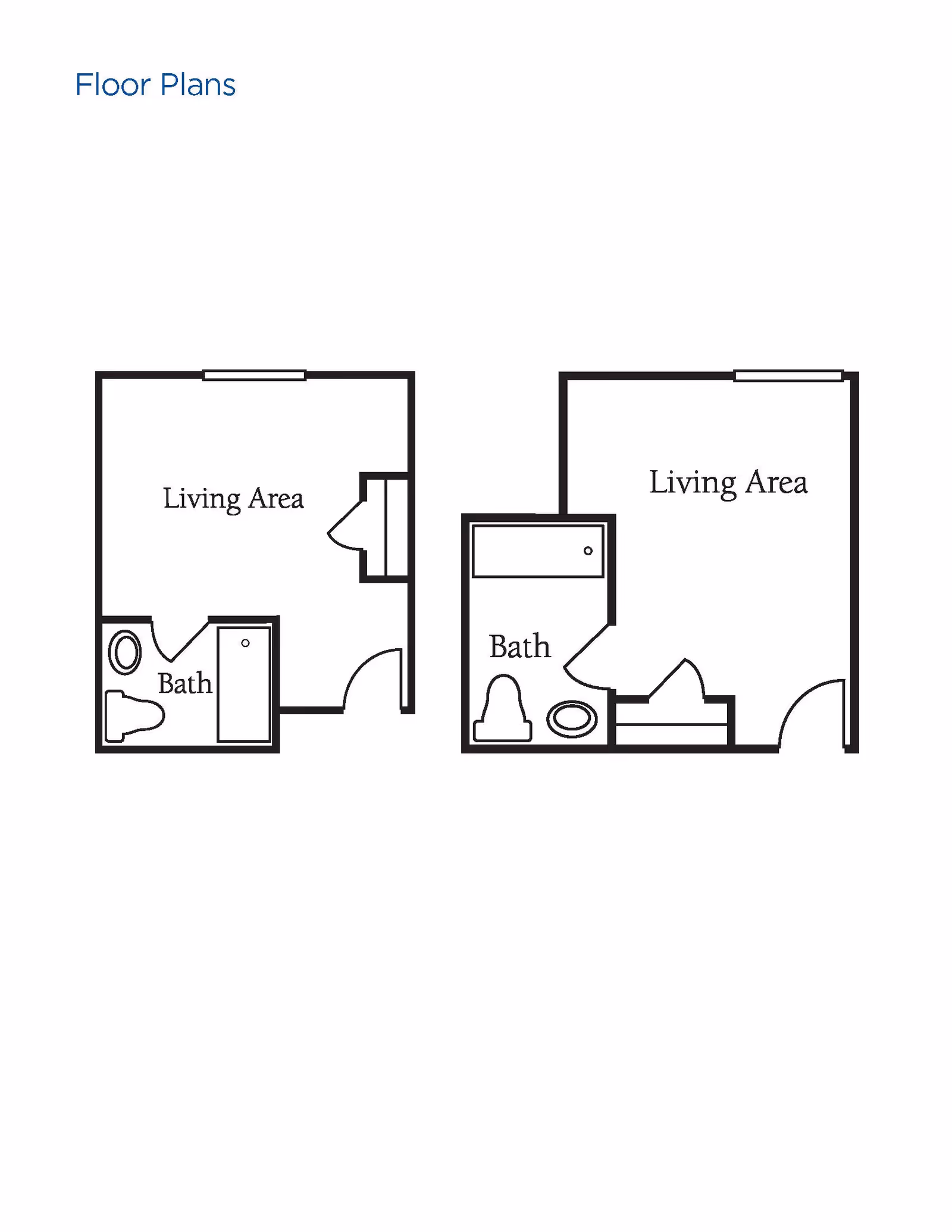 Two simple black and white floor plans showing layouts with labeled living areas and bathrooms. Each plan includes a living area and a bathroom with fixtures such as a toilet, sink, and bathtub or shower.
